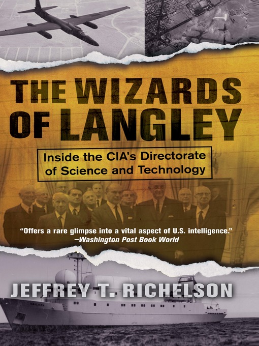 Title details for The Wizards of Langley by Jeffrey T. Richelson - Available